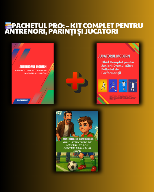 Pachetul PRO:Kit complet pentru antrenori, părinți și jucători