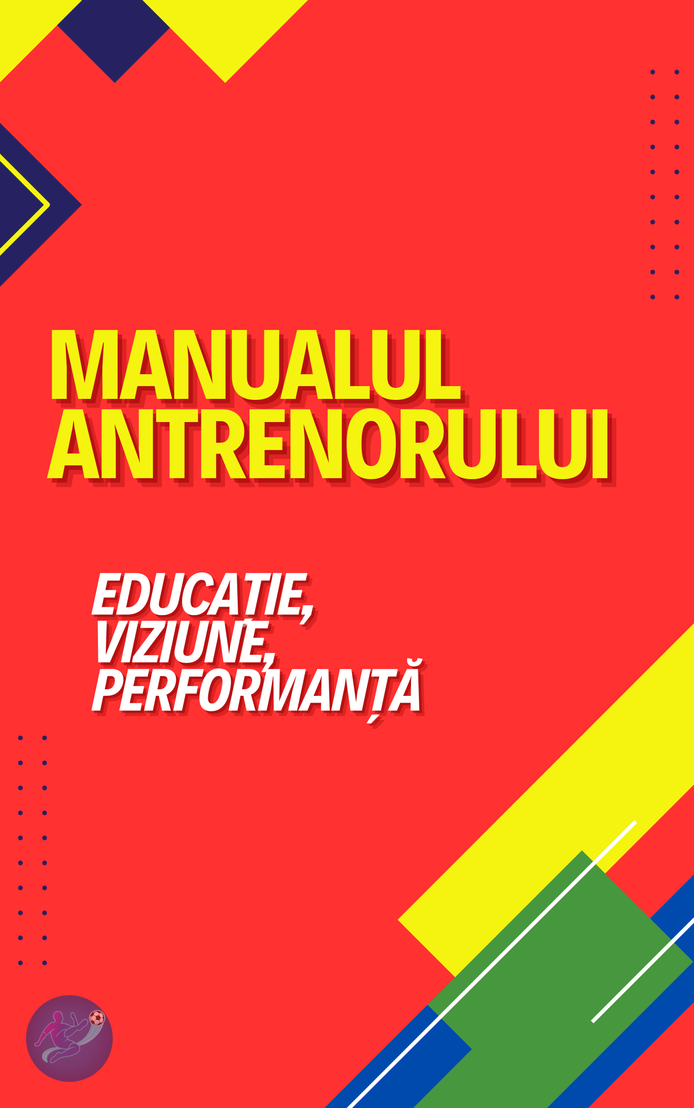 Manualul Antrenorului de Juniori – Educație, Viziune, Performanță