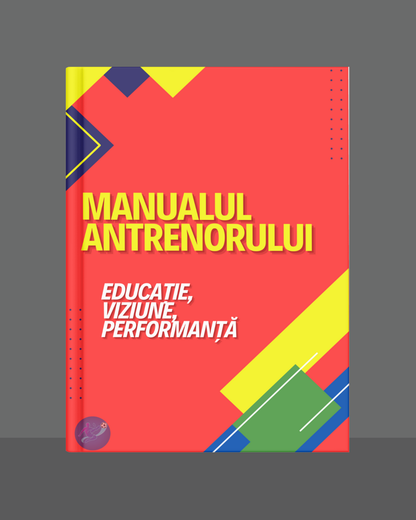 Manualul Antrenorului de Juniori – Educație, Viziune, Performanță